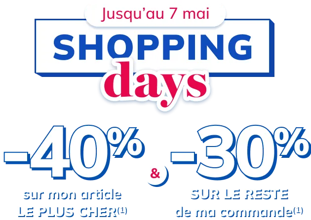 Jusqu'au 7 mai, les Shopping Days: -40% sur mon article LE PLUS CHER(1) & -30% SUR LE RESTE de ma commande(1) avec le code 5027