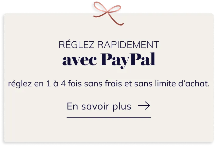 Réglez rapidement avec PayPal. Réglez en 1 à 4fois sans frais